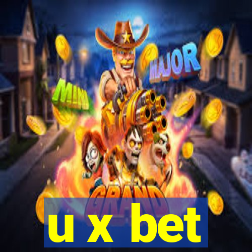 u x bet